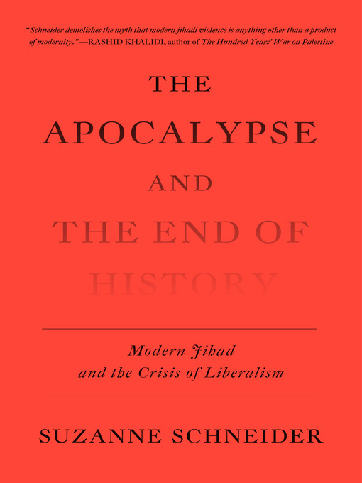 Title details for The Apocalypse and the End of History by Suzanne Schneider - Available